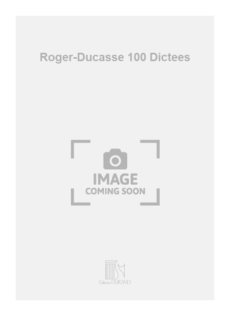 Roger-Ducasse 100 Dictees